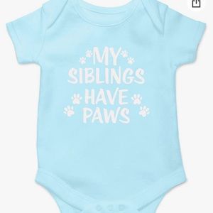“My siblings have paws” baby onesie (size 0-3M)